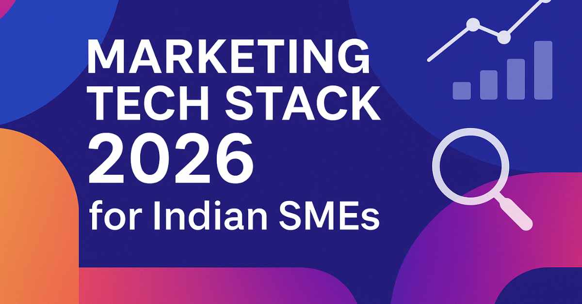 Marketing Tech Stack 2026 for Indian SMEs